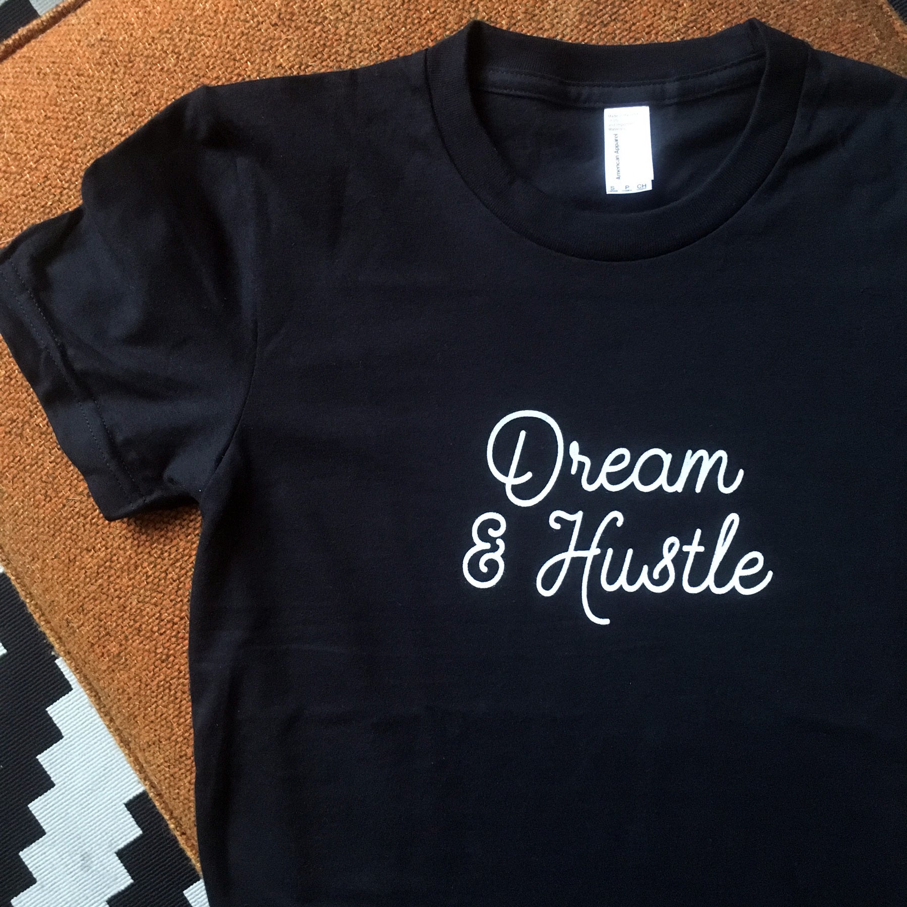 Dream & Hustle Tees