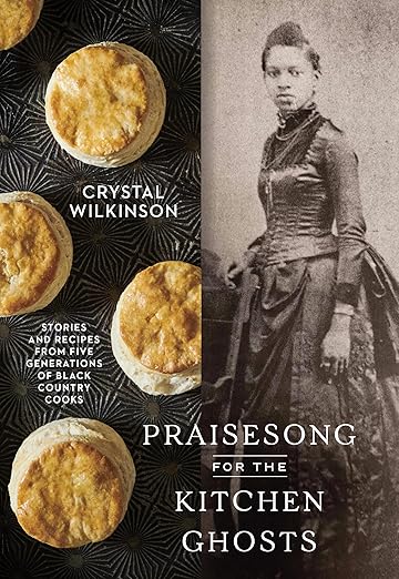 Praisesong for the Kitchen Ghosts, by Crystal Wilkinson