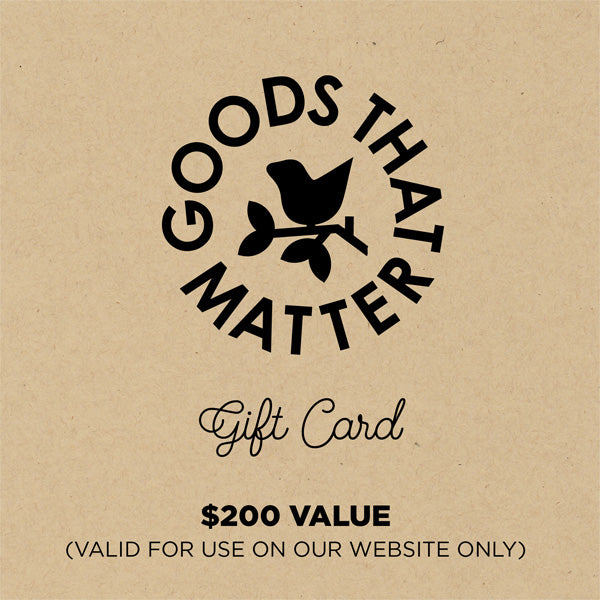 $200 Gift Card, Online - Goods that Matter