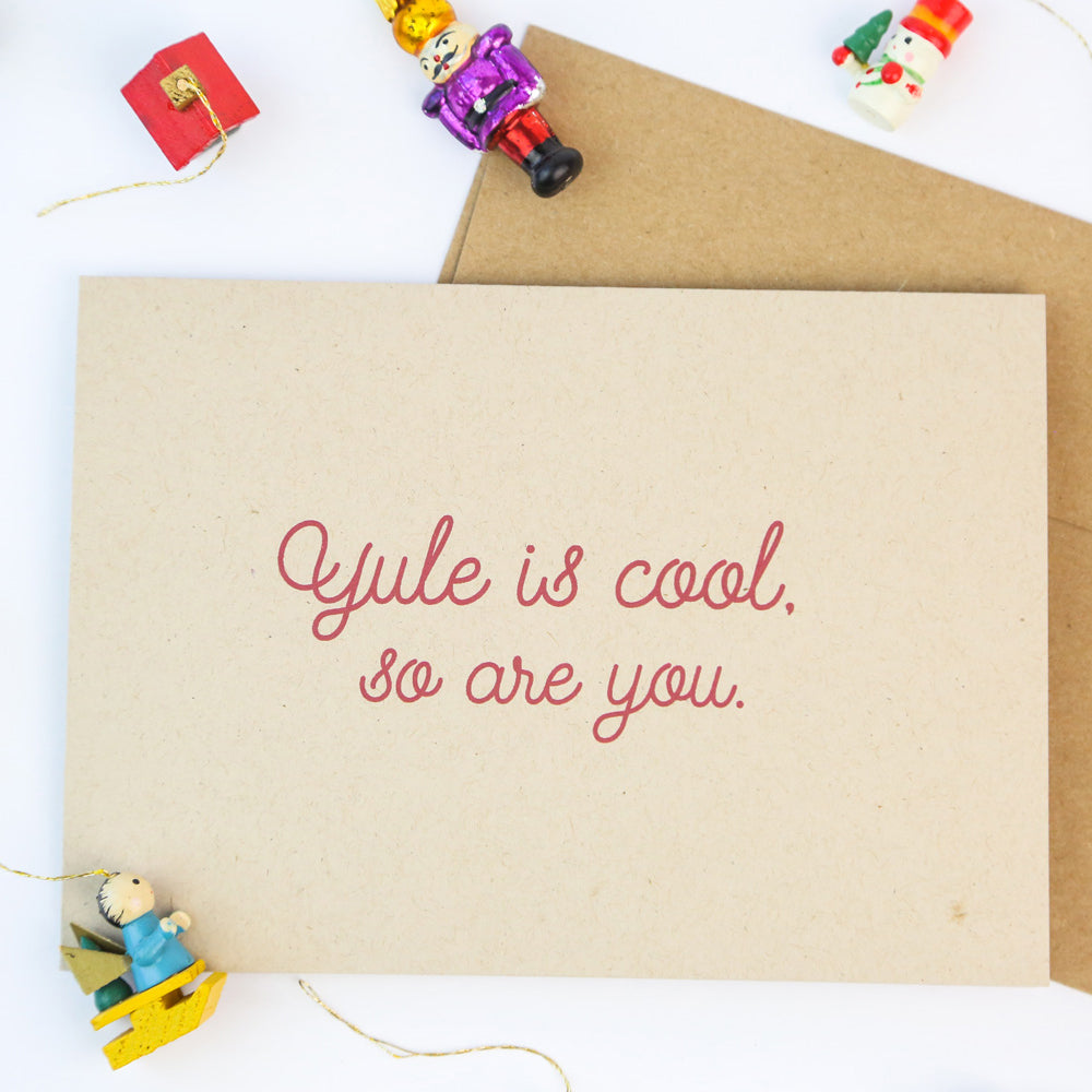 Yule is cool, so are you - Holiday Cards