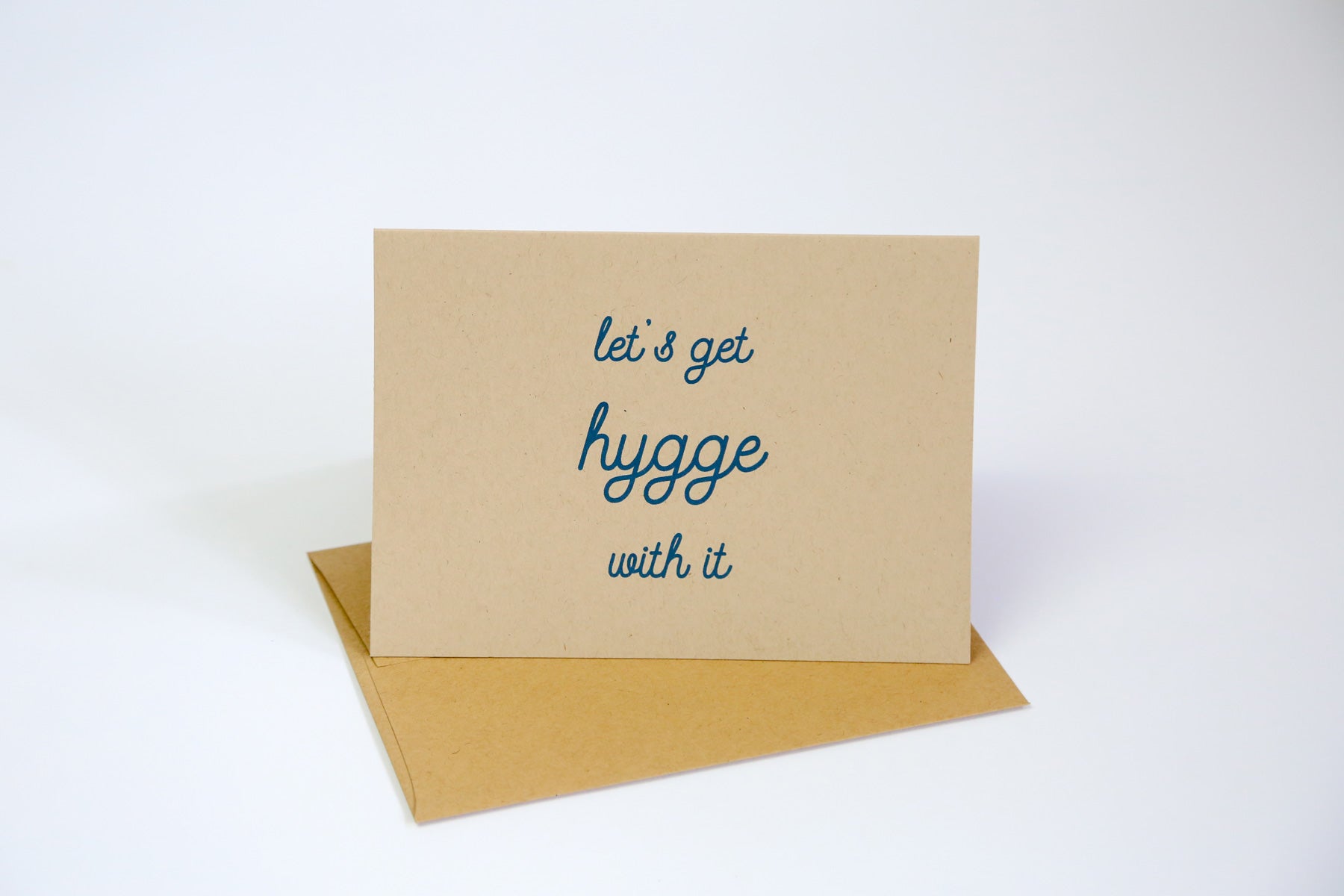Let's get hygge with it - Greeting Card