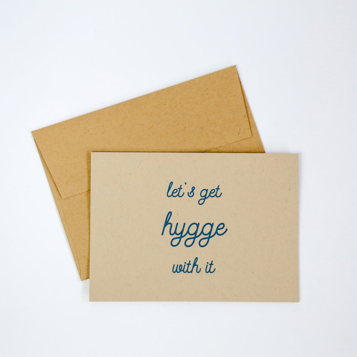 Let's get hygge with it - Greeting Card